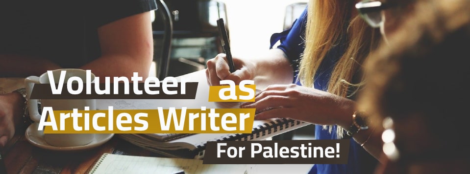 Volunteer as Articles Writer for Palestine