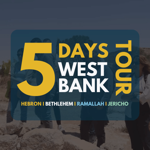 Five-Day West Bank Tour ( Hebron, Bethlehem, Ramallah & Jericho)